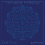 ...And You Will Know Us By The Trail Of Dead - XI: Bleed Here Now (2LP/180G)