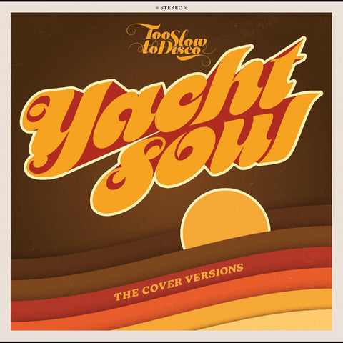 Various Artists - To Slow to Disco Presents: Yacht Soul Covers (Yellow and Orange Vinyl/Indie Exclusive/2LP)