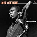 Coltrane, John - Stardust (Ltd Ed/RI/180G)