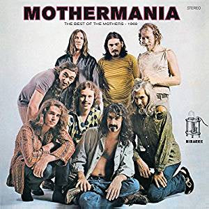 Zappa, Frank - Mothermania: The Best of The Mothers (50th Anniversary Ed/RI)
