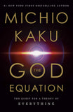 Kaku, Michio - The God Equation: The Quest For  A Theory of Everything