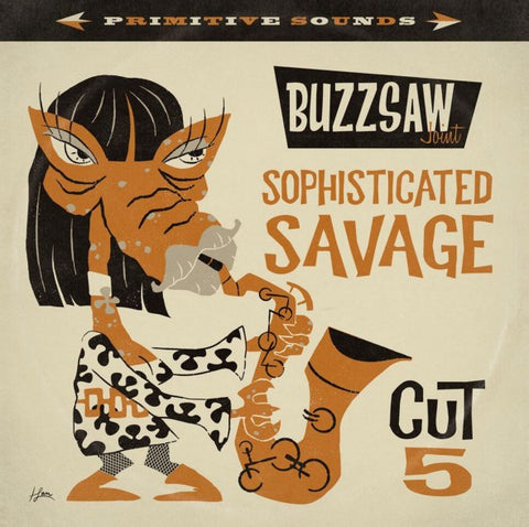 Various Artists - Buzzsaw Joint: Sophisticated Savage Cut 5