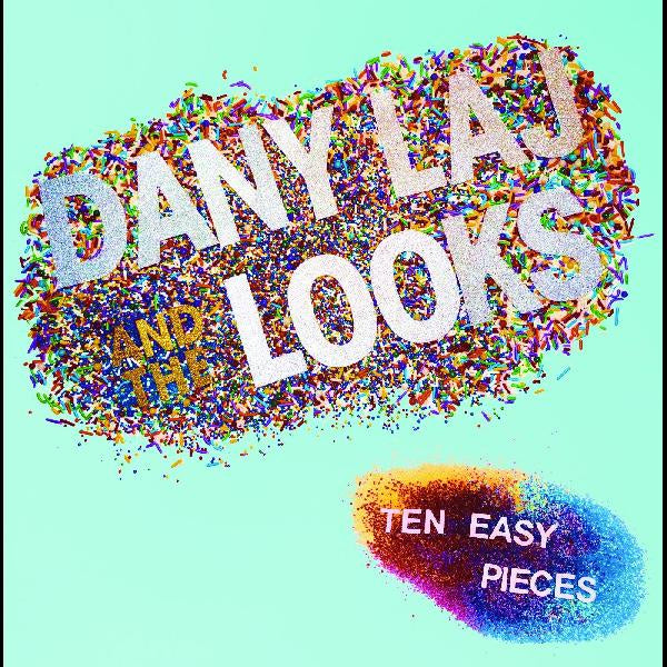 Laj, Dany and the Looks - Ten Easy Pieces