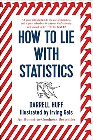 Huff, Darrell  - How to Lie with Statistics