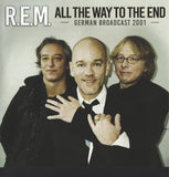 R.E.M. - All the Way to the End (2LP)