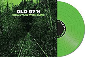 Old 97's - Graveyard Whistling (Green vinyl)