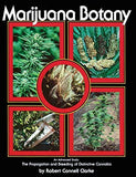 Clarke, Robert Connel - Marijuana Botany: An Advanced Study