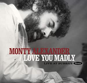 Alexander, Monty - Love You Madly: Live at Bubba's (2020RSD Black Friday/2LP/Dlx Ltd Ed/180G/Gatefold)