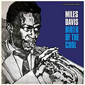 Davis, Miles - Birth of the Cool (The Original Monophonic Recordings) (Mono/Ltd Ed)