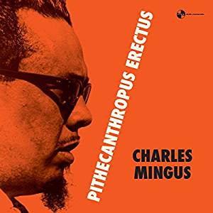Mingus, Charles - Pithecantropus Erectus (180G +1 Bonus Track)