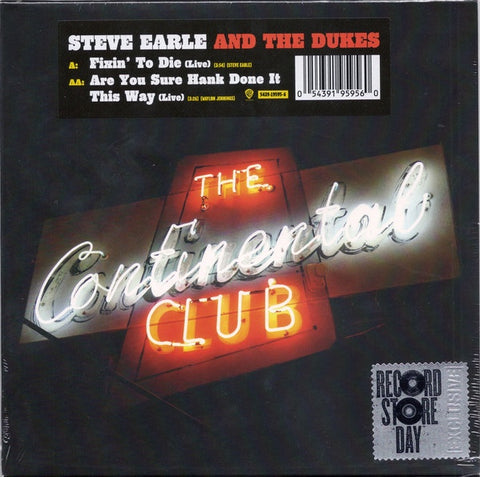 Earle, Steve and The Dukes - The Continental Club (Live) (2017RSD/7"/Ltd Ed)