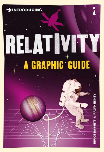 Basset, Bruce & Edney, Ralph - Introducing Relativity: A Graphic Guide