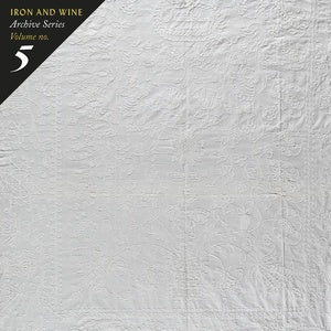 Iron & Wine - Archive Series Vol. 5: Tallahassee Recordings (LOSER Edition)