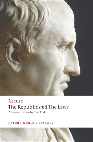 Cicero - The Republic and the Laws (Oxford World Classics)