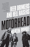 Popoff, Martin - Motorhead: Beer Drinkers and Hell Raisers