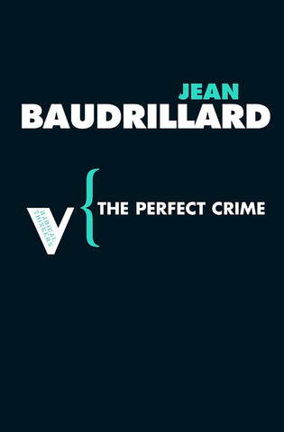 Baudrillard, Jean - The Perfect Crime