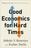 Banerjee & Duflo - Good Economics For The Hard Times
