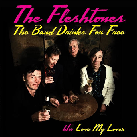 Fleshtones, The - The Band Drinks For Free (7"/45RPM)