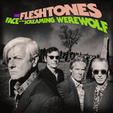 Fleshtones, The - Face of the Screaming Werewold