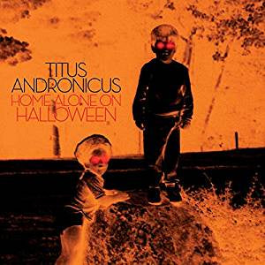 Titus Andronicus - Home Alone On Halloween (12" EP/Orange vinyl)