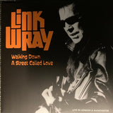 Wray, Link - Walking Down a Street Called Love: Live in London and Manchester (2LP/Orange)