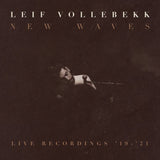 Vollebekk, Leif - New Waves (Live Recordings '19-'21)