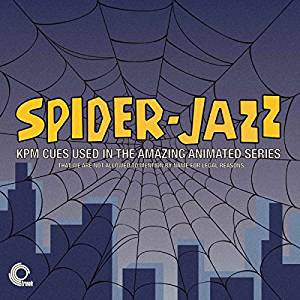 Various Artists - Spider-Jazz: KPM Cues Used In the Amazing Animated Series