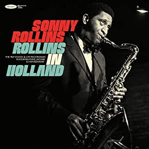 Rollins, Sonny - Rollins in Holland: The 1967 Studio & Live Recordings (2020RSD Black Friday/Mono/3LP/Dlx Ltd Ed/180G/Gatefold)