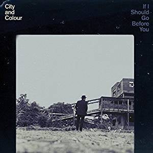 City and Colour - If I Should Go Before You (2LP)