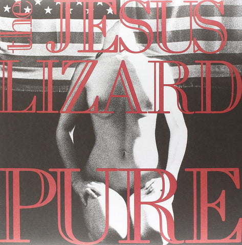 Jesus Lizard - Pure EP (Remastered Deluxe Edition)