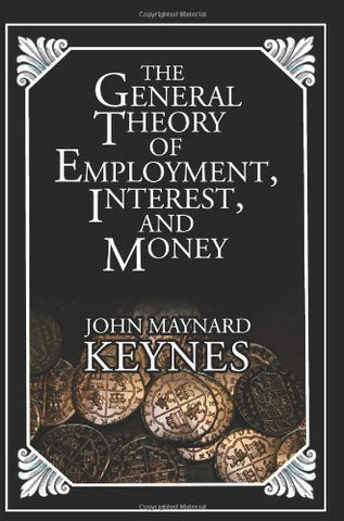 Keynes, John Maynard - The General Theory Of Employment, Interest and Money