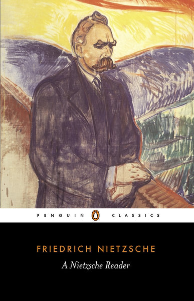 Nietzsche, Friedrich - A Nietzsche Reader