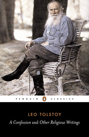 Tolstoy, Leo - A Confession and Other Religious Writings (Penguin Classics)A Confession and Other Religious Writings (Penguin Classics)
