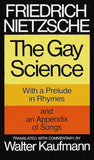 Nietzsche, Friedrich  - The Gay Science: With a Prelude in Rhymes and an Appendix of Songs (1ST ed.)