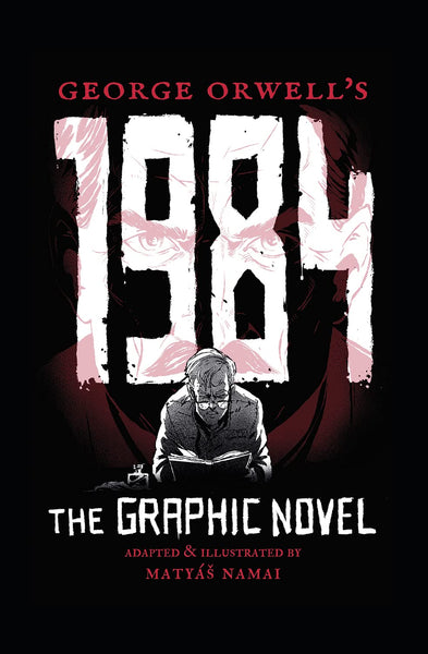 Namaj, Matyas - George Orwell's 1984: The Graphic Novel