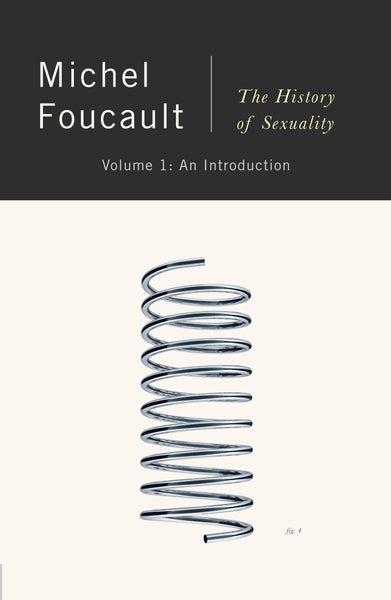Foucault, Michel - The History of Sexuality: An Introduction ( History of Sexuality )