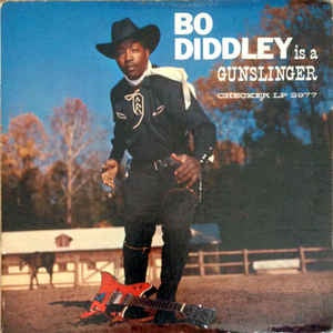 Diddley, Bo - Bo Diddley Is A Gunslinger