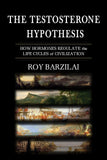 Barzilai, Roy - The Testerone Hypothesis