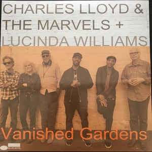 Lloyd, Charles & The Marvels + Lucinda Williams - Vanished Gardens (2LP)