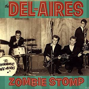 Del-Aires - Zombie Stomp