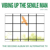 Alternative TV - Vibing Up With The Senile Man