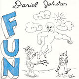 Johnston, Daniel - Fun (Ltd Ed/RI)