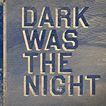 Various Artists - Dark Was the Night (3LP)