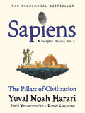 Sapiens: A Graphic History, Volume 2: The Pillars of Civilization ( Sapiens: A Graphic History #2 )