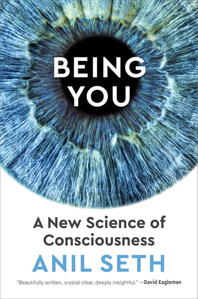 Seth, Anil - Being You: A New Science of Consciousness