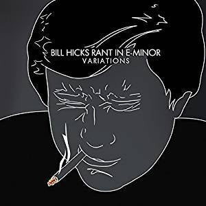 Hicks, Bill - Rant In E-Minor: Variations (2LP)