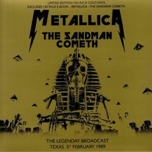 Metallica - The Sandman Cometh: Texas Broadcast 2/5/89 (Gold vinyl)
