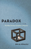 Al-Khalili, Jim - Paradox: The Nine Greatest Enigmas in Physics