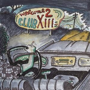 Drive-By Truckers - Welcome To Club XIII (Gatefold/180G)