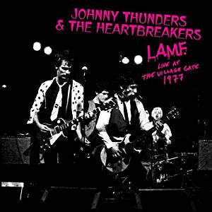 Thunders, Johnny and The Heartbreakers - L.A.M.F. Live at The Village Gate 1977 (Ltd Ed/RI/White vinyl)